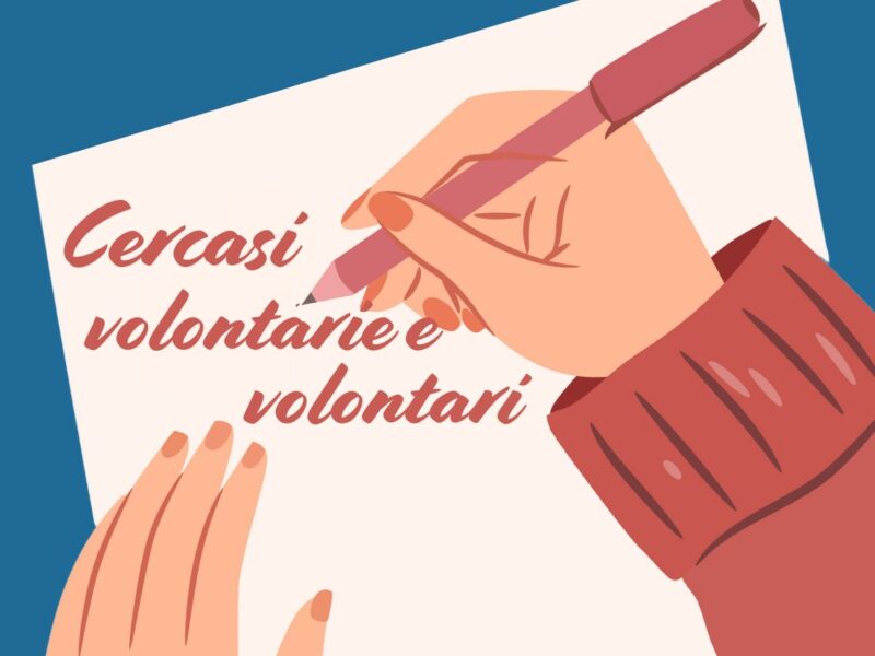 Cercasi volontarie e volontari!